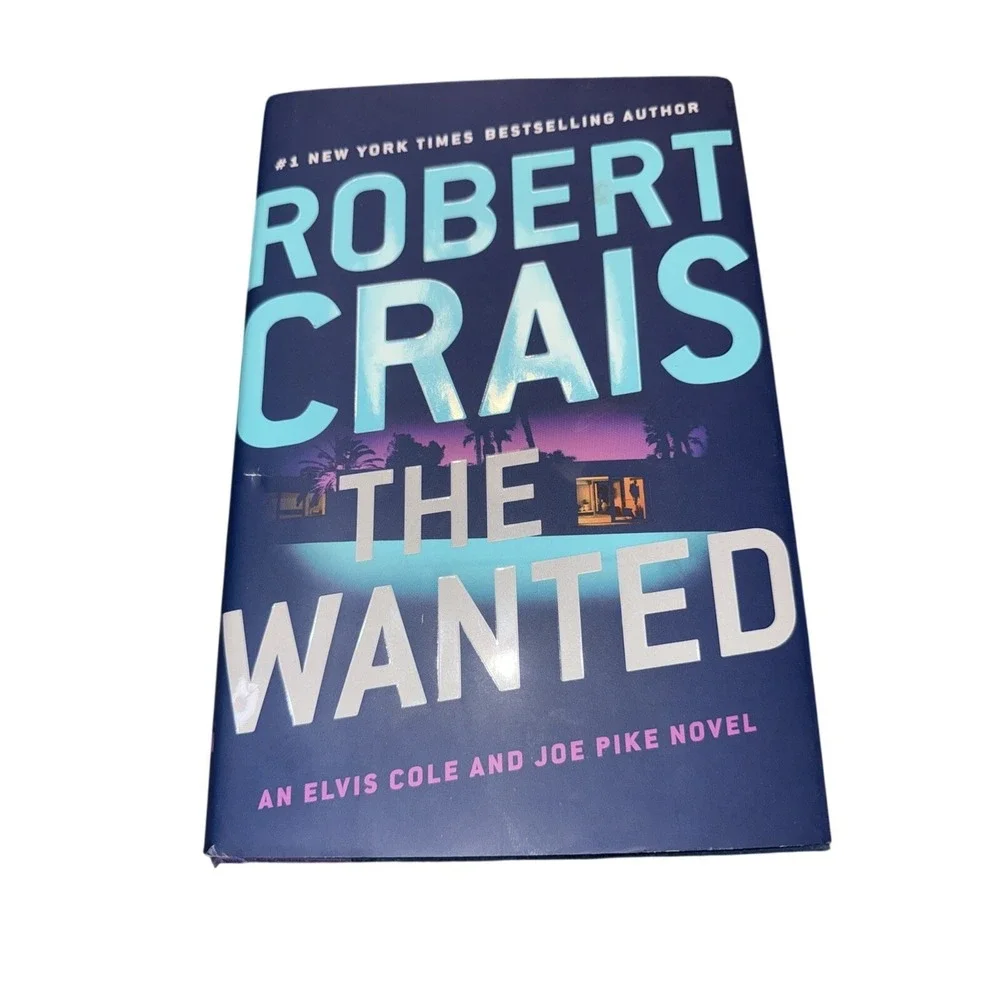 The Wanted by Robert Crais - An Elvis Cole &‎ Joe Pike Novel (2017, Hardcover)